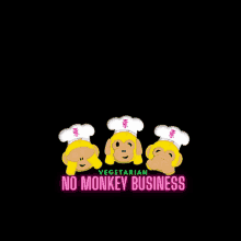 three monkeys wearing chef hats with the words vegetarian no monkey business above them