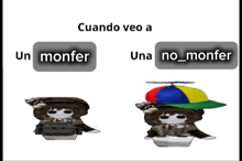 a picture of a cartoon character with the words cuando veo a un monfer una no monfer