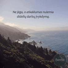 a picture of a cliff overlooking a body of water with a quote from breto.lt below it