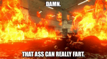 a screenshot of a video game with a caption that says damn that ass can really fart