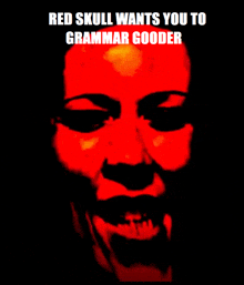 a poster that says red skull wants you to grammar gooder on it