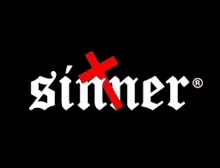 a black background with the word sinner with a red cross