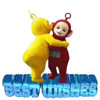two teletubbies are hugging each other in front of a sign that says " best wishes "