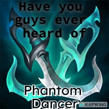 a poster that says have you guys ever heard of phantom dancer kapwing