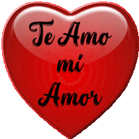 a red heart says te amo mi amor in black letters