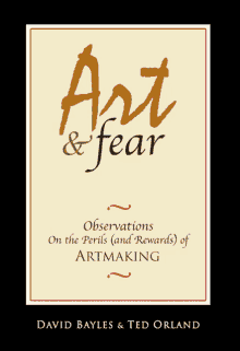 a book by david bayles and ted orland called art & fear