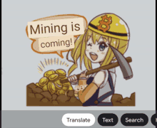 a cartoon of a girl with an axe says mining is coming in a speech bubble