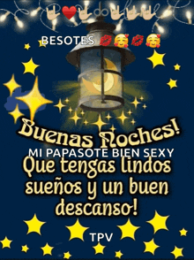 a poster that says " buenas noches mi papasote bien sexy que tengas lindos sueños y un buen descanso "