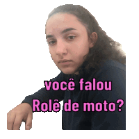 a sticker of a girl with the words voce falou role de moto