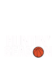 a basketball with the words `` hunting season '' written above it .