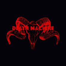 a black background with a ram skull and the word death machine in red