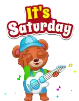 a cartoon of a teddy bear playing a guitar with the words it 's saturday behind him