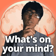 a man with glasses and the words " what 's on your mind "
