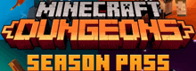 a poster for minecraft dungeons season pass with a blue and orange background