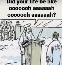 a cartoon of a man standing in front of a podium with the caption did your life be like