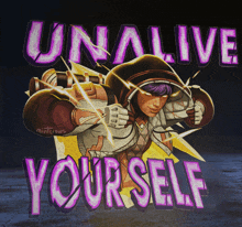 a poster that says ' unalive yourself ' on it with a picture of a person