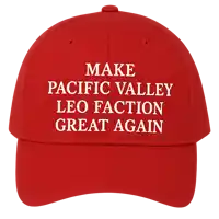 a red baseball cap that says " make pacific valley leo faction great again "