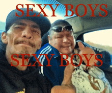 two men are posing for a picture with the words sexy boys behind them