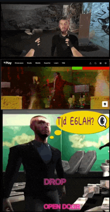 a screenshot of a video game and a screenshot of a man saying " drop open door "