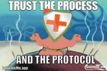 a cartoon of patrick holding a shield with the words trust the process and the protocol below it