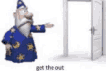 a cartoon wizard is standing in front of an open door with the caption get the out