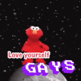 elmo is giving a thumbs up with the words love yourself gays below him