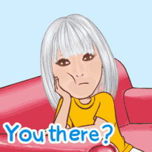 a cartoon of a woman sitting on a couch with the words you there