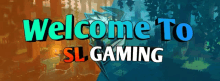 a sign that says welcome to sl gaming with a dragon in the background