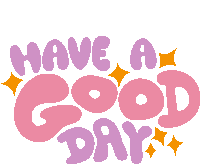 a sticker that says have a good day in pink and purple