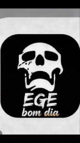 a picture of a skull with the words ege bom dia below it