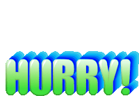 the word hurry is written in green and blue