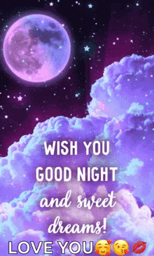 a wish you good night and sweet dreams love you