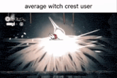 a screenshot of a video game with the words average witch crest user on the bottom