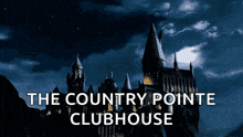 a poster for the country pointe clubhouse shows a castle