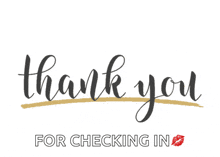 a sign that says thank you for checking in with a kiss on it