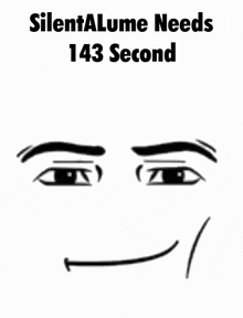 a black and white drawing of a man 's face with the words silentalume needs 143 seconds below it