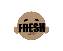 a cartoon drawing of a man with the word fresh on his face