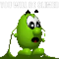a pixel art of a green monster with the words you will be slimed