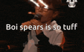 a cartoon explosion with the words boi spears is so tuff on the bottom