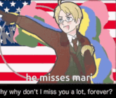 a cartoon of a man standing in front of an american flag with the caption he misses mari