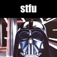 a picture of darth vader with the word stfu on the top