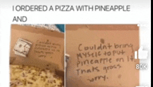 someone has ordered a pizza with pineapple and couldn't bring mystic to put pineapple on it