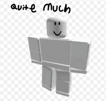 a white roblox character with the words " quite much " written on the bottom