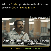 a meme about a fresher getting to know the difference between ctc in hand salary