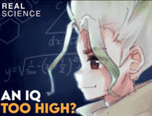 a poster that says real science and an iq too high on it