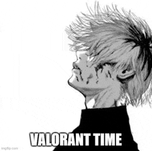 a black and white drawing of a person with blood on their face and the words `` valorant time '' .