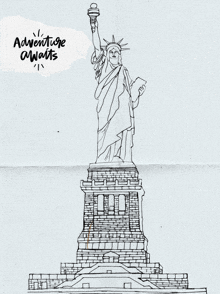 a drawing of the statue of liberty with the words adventure awaits behind it