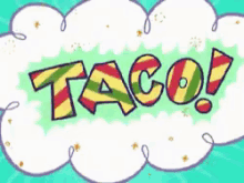 a cartoon drawing of taco with a cloud in the background