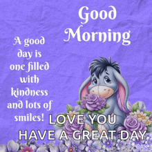 eeyore is holding a bouquet of purple flowers on a good morning card