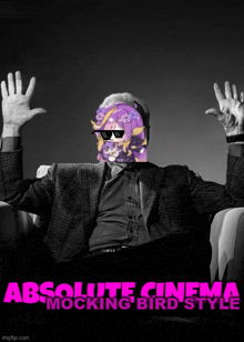 a poster for absolute cinema mocking bird style shows a man in a suit and sunglasses